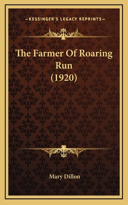 The Farmer of Roaring Run (1920) 1165236044 Book Cover