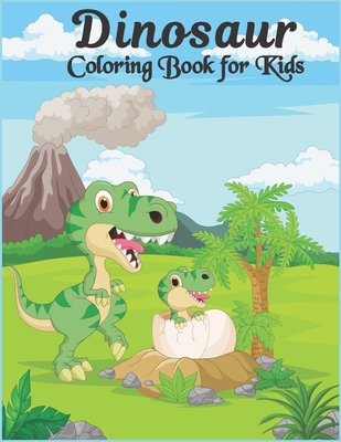 Dinosaur Coloring Book for Kids: Coloring Book ... B08YQQWVKZ Book Cover