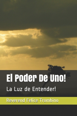 El Poder De Uno!: La Luz de Entender! (Spanish ... [Spanish]            Book Cover