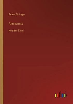 Alemannia: Neunter Band [German] 3368535668 Book Cover