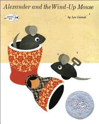 Alexander and the Wind-Up Mouse: (Caldecott Hon... B000HLY0D0 Book Cover