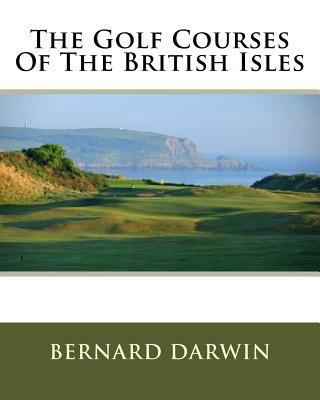 The Golf Courses Of The British Isles 1533471320 Book Cover