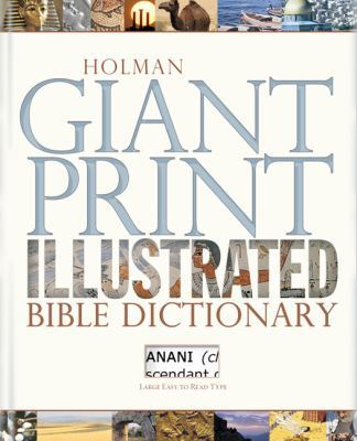 Holman Giant Print Illustrated Bible Dictionary [Large Print] 0805494979 Book Cover