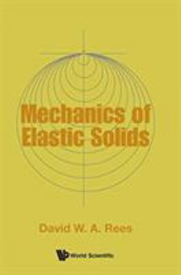 Mechanics of Elastic Solids 1786346168 Book Cover