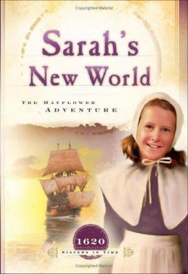 Sarah's New World: The Mayflower Adventure (162... 1593102038 Book Cover