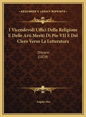 I Vicendevoli Uffici Della Religione E Delle Ar... [Italian] 116951751X Book Cover