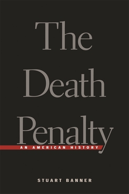 The Death Penalty: An American History 0674010833 Book Cover