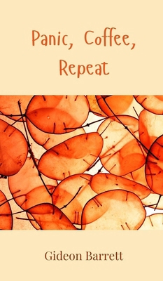 Panic, Coffee, Repeat 3690850541 Book Cover