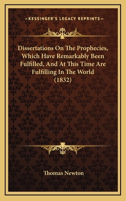 Dissertations on the Prophecies, Which Have Rem... 1164468324 Book Cover