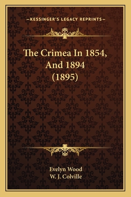 The Crimea In 1854, And 1894 (1895) 1165807696 Book Cover