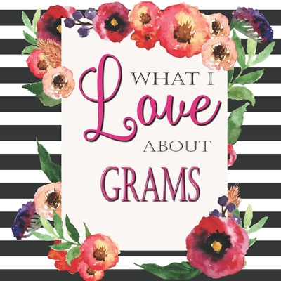 What I Love About Grams: Color Fill In The Blan... 1702147142 Book Cover