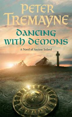 Dancing with Demons. Peter Tremayne 0755328396 Book Cover