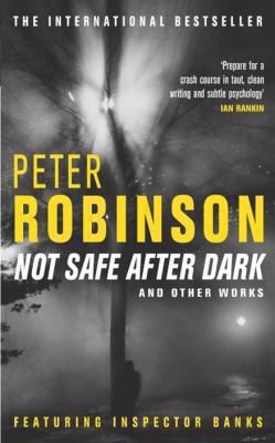 Not Safe After Dark and Other Works. Peter Robi... 0330418521 Book Cover