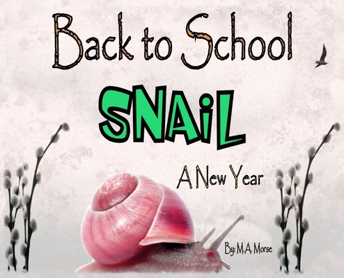 Back to School Snail - A New Year 1088050352 Book Cover