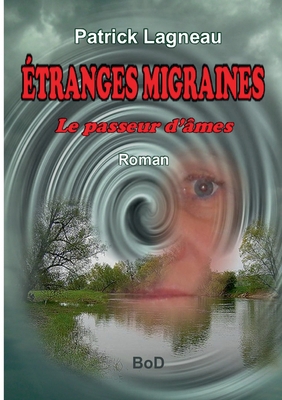 Étranges migraines: Le passeur d'âmes [French] 2322143111 Book Cover