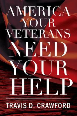 America Your Veterans Need Your Help 1478733373 Book Cover