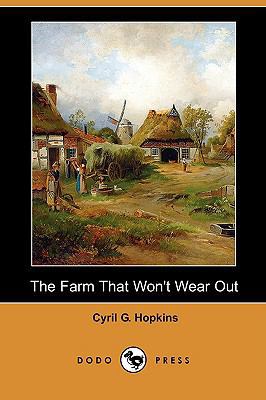 The Farm That Won't Wear Out (Dodo Press) 1406568430 Book Cover