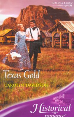 Texas Gold (Historical Romance) 0263846415 Book Cover