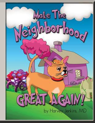 Make The Neighborhood Great Again 1537674013 Book Cover