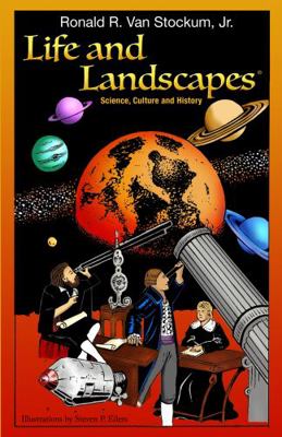 Life and Landscapes : Science, Culture and History