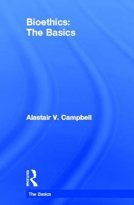 Bioethics: The Basics 0415504090 Book Cover