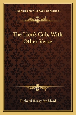 The Lion's Cub, With Other Verse 1163710458 Book Cover