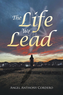 The Life We Lead B0D8GK16ZH Book Cover