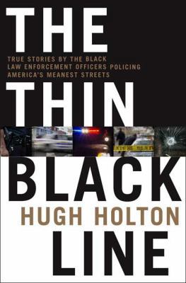 The Thin Black Line: True Stories by Black Law ... 0312868200 Book Cover