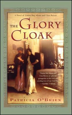 The Glory Cloak: A Novel of Louisa May Alcott a... 0743257502 Book Cover