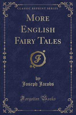 More English Fairy Tales (Classic Reprint) 133058354X Book Cover
