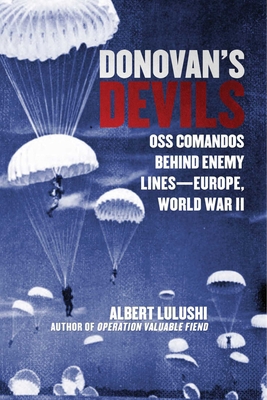 Donovan's Devils: OSS Commandos Behind Enemy Li... 1628725672 Book Cover