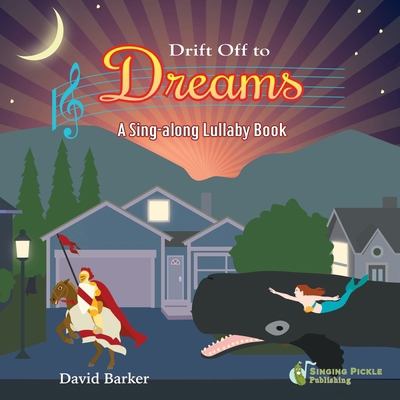 Drift Off to Dreams: A Sing-along Lullaby Book B0DK341NXJ Book Cover