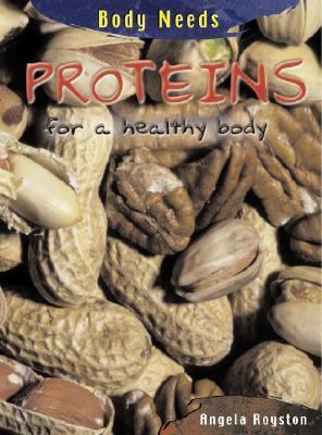 Proteins for a Healthy Body 1403407592 Book Cover