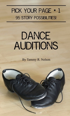 Pick Your Page 1 - Dance Auditions 1495127877 Book Cover