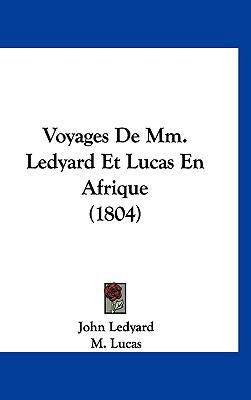 Voyages de MM. Ledyard Et Lucas En Afrique (1804) [French] 1161302263 Book Cover