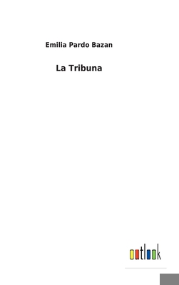 La Tribuna [Spanish] 3752498773 Book Cover