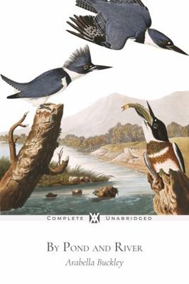 By Pond and River: With 18 Original Illustrations 1649650221 Book Cover