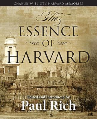 The Essence of Harvard: Charles W. Eliot's Harv... 0944285732 Book Cover