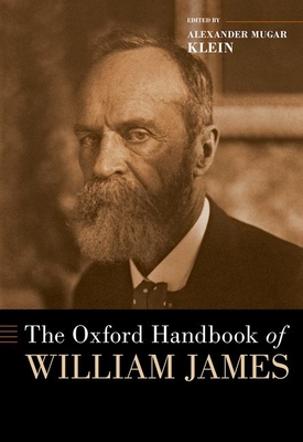 The Oxford Handbook of William James 0199395691 Book Cover