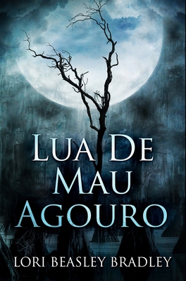 Lua de Mau Agouro: Edição Premium de capa dura [Portuguese] 1034401238 Book Cover