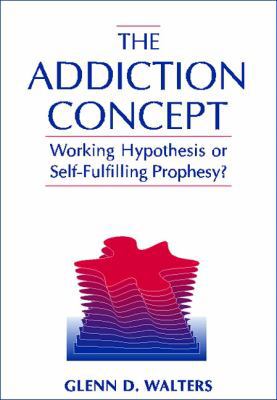 The Addiction Concept: Working Hypothesis or Se... 0205286429 Book Cover