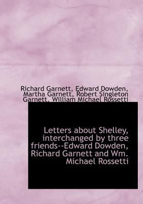 Letters about Shelley, Interchanged by Three Fr... 1115282603 Book Cover