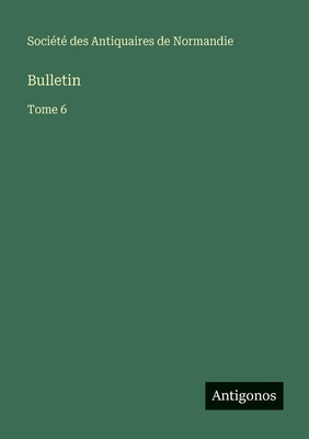 Bulletin: Tome 6 [French] 3563793662 Book Cover