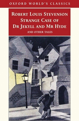 Strange Case of Dr Jekyll and Mr Hyde and Other... 0192805975 Book Cover