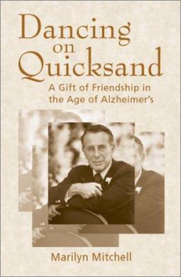 Dancing on Quicksand: A Gift of Friendship in t... 1555663214 Book Cover