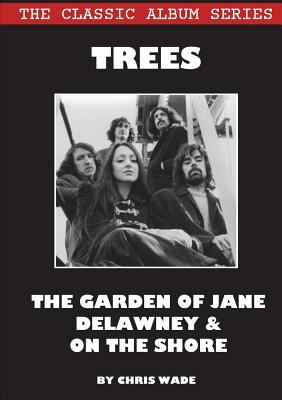 Classic Album Series: Trees The Garden of Jane ... 0244395942 Book Cover