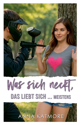 Was Sich Neckt, Das Liebt Sich... Meistens [German] B0D9WW611B Book Cover