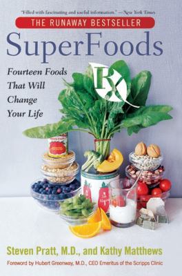 Superfoods RX: Fourteen Foods That Will Change ... 0060535687 Book Cover