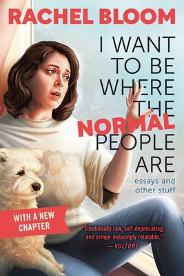 I Want to Be Where the Normal People Are: Essay... 1538745364 Book Cover