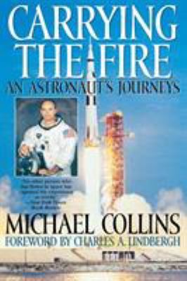 Carrying the Fire: An Astronaut's Journey B00A2ROZK2 Book Cover